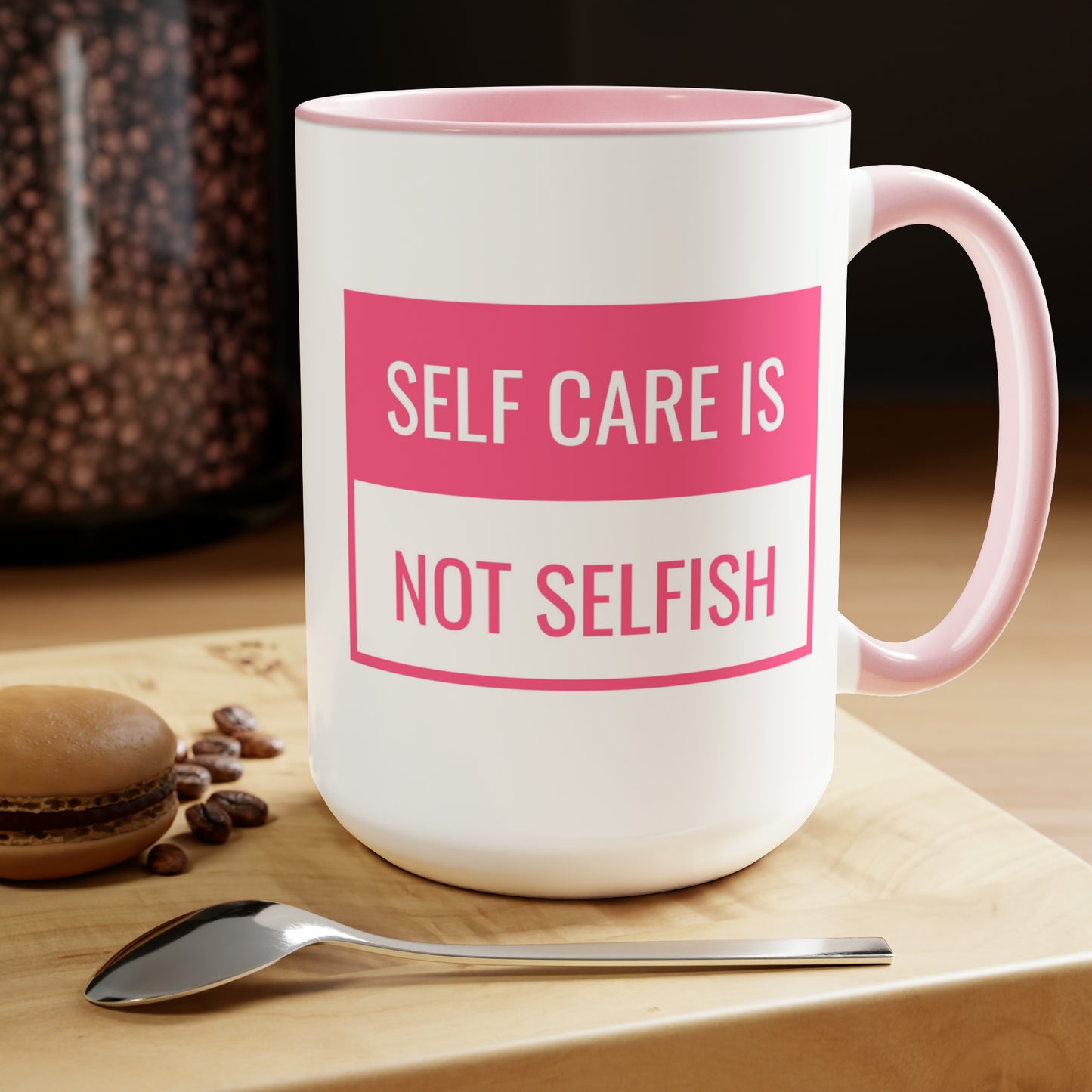 Bless Yourself Happy - Self Care Is Not Selfish - High Vibe Coffee Mug