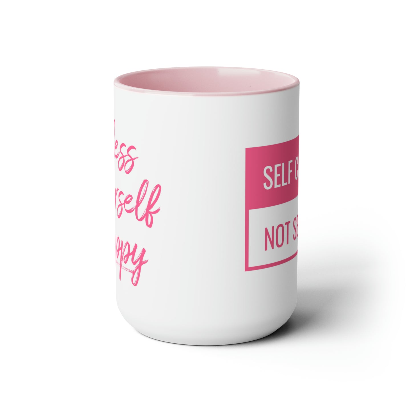 Bless Yourself Happy - Self Care Is Not Selfish - High Vibe Coffee Mug
