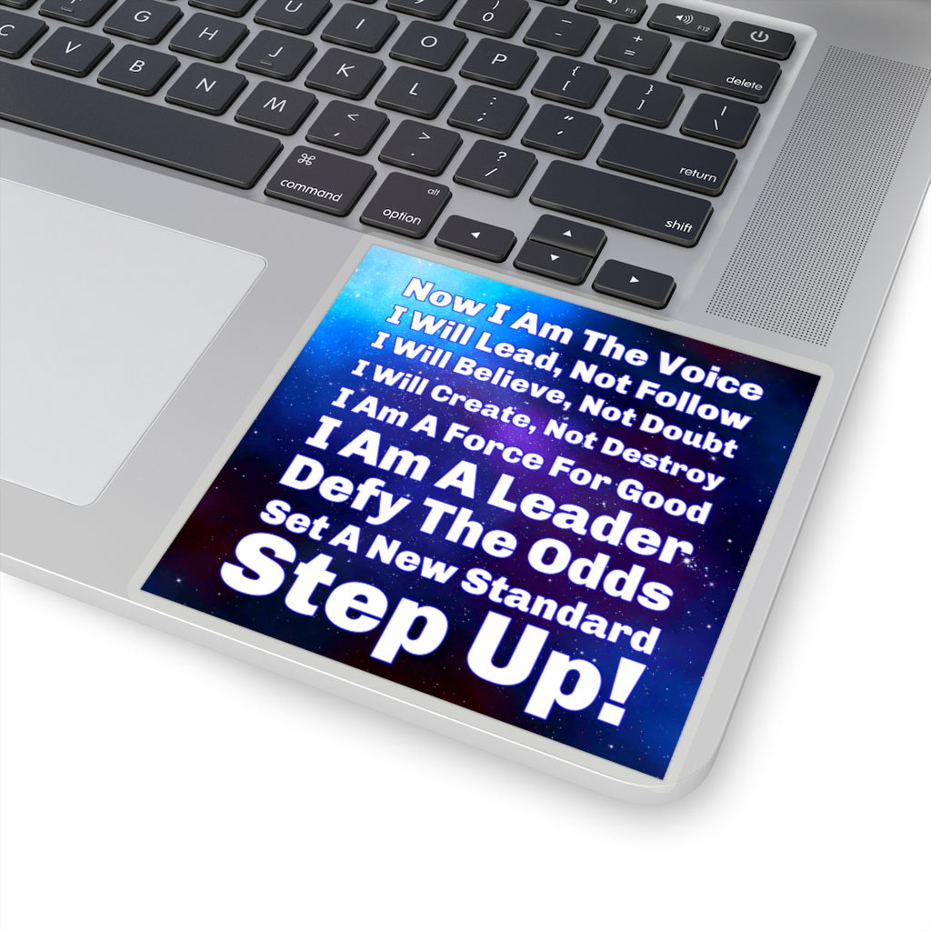 Now I Am The Voice. I Will Lead, Not Follow. I Will Believe, Not Doubt. I Will Create, Not Destroy. I Am A Force For Good. I Am A Leader. Defy The Odds. Set A New Standard. Step Up! Tony Robbins Quote - Sticker