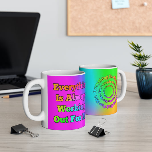 Everything Is Always Working Out For Me - Abraham Hicks Quote Mug 11oz