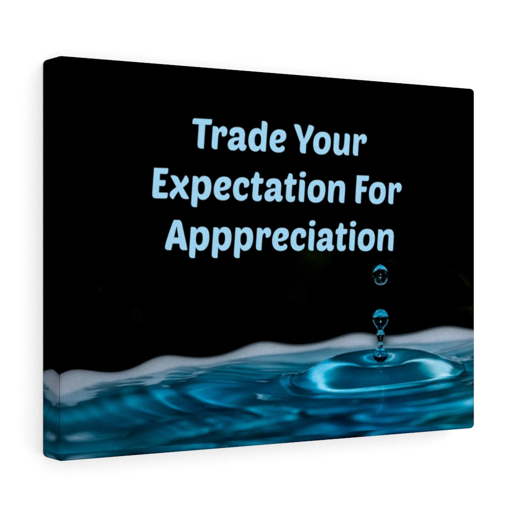 Canvas Gallery Wraps - Tony Robbins Quote "Trade Your Expectation For Appreciation"