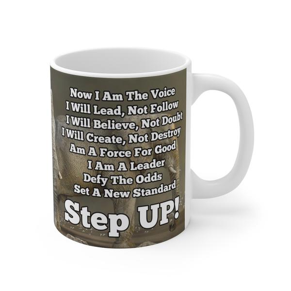 Elephants Mug -Tony Robbins Mantra Now I Am The Voice. I Will Lead, Not Follow. I Will Believe, Not Doubt. I Will Create, Not Destroy. I Am A Force For Good. I Am A Leader. Defy The Odds. Set A New Standard. Step Up!Mug 11oz