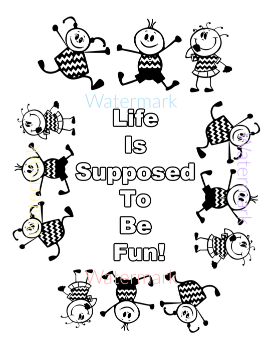 Free Coloring Page  "Life Is Supposed To Be Fun."  Abraham Hicks Quote. Freebie. Coloring Page