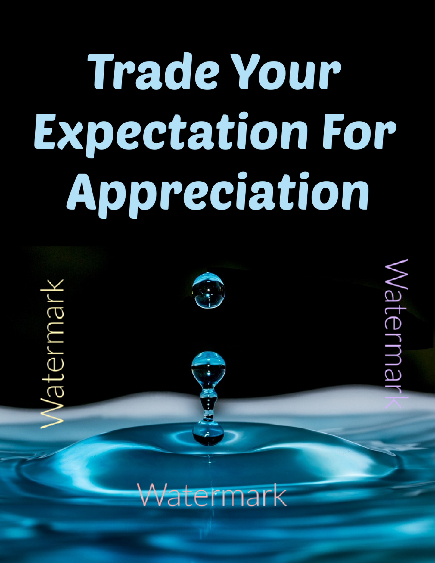 Wall Art - Tony Robbins Quote "Trade Your Expectation for Appreciation"