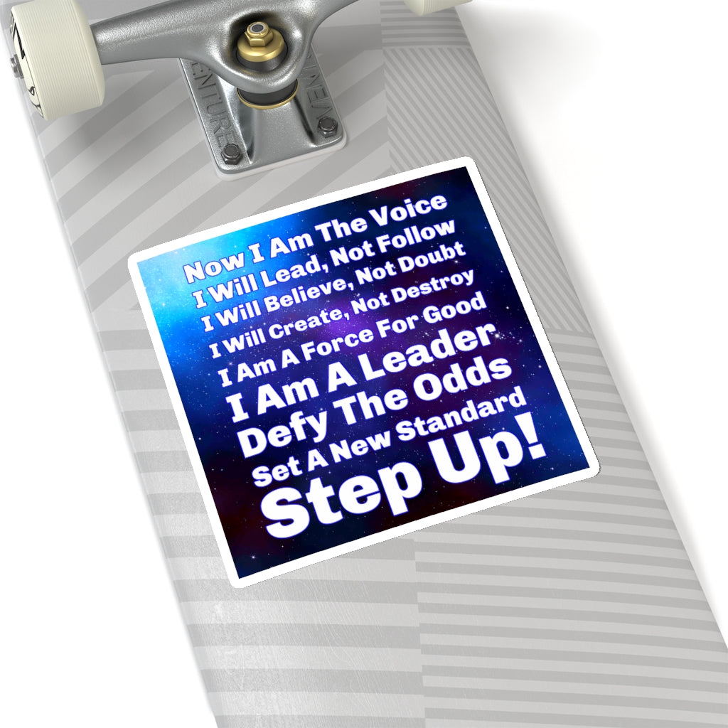Now I Am The Voice. I Will Lead, Not Follow. I Will Believe, Not Doubt. I Will Create, Not Destroy. I Am A Force For Good. I Am A Leader. Defy The Odds. Set A New Standard. Step Up! Tony Robbins Quote - Sticker
