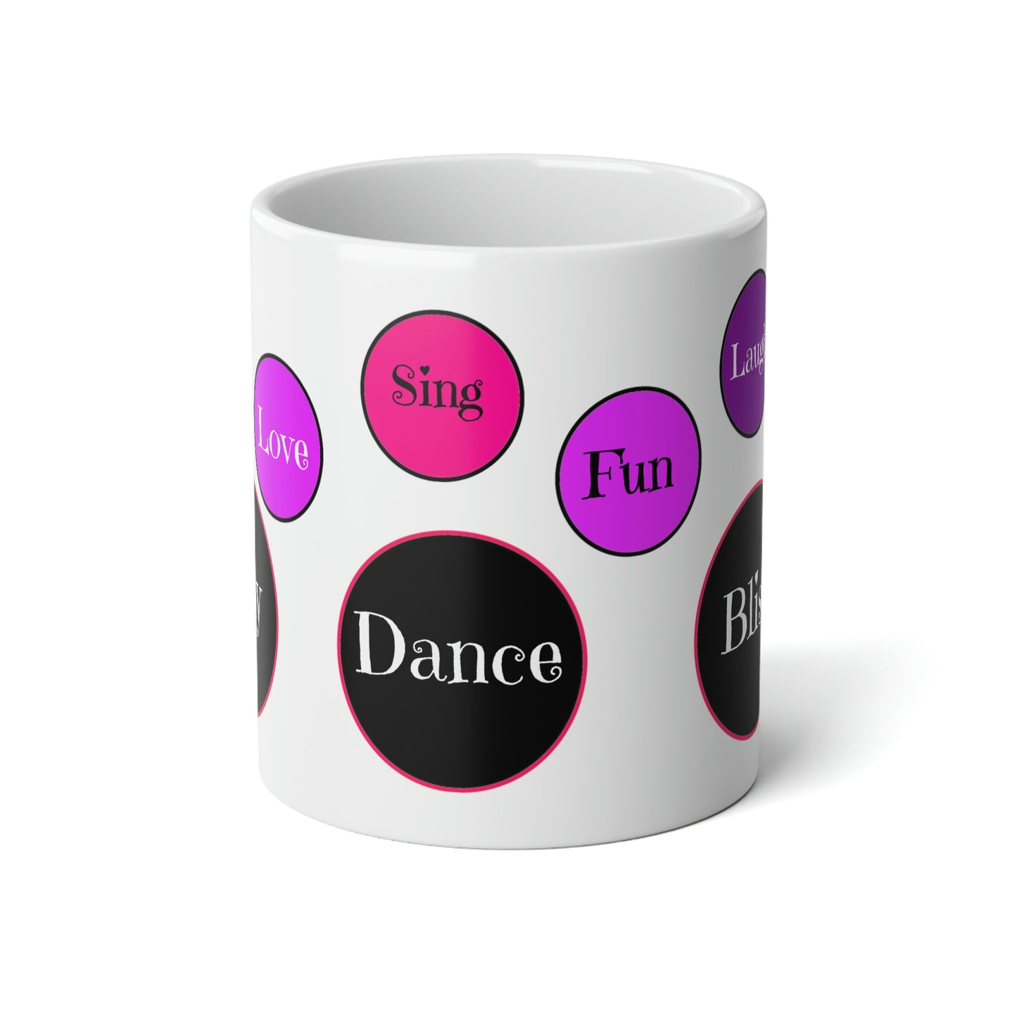 Jumbo Mug 20oz - Joy Laugh Play Dance Sing Bliss Fun