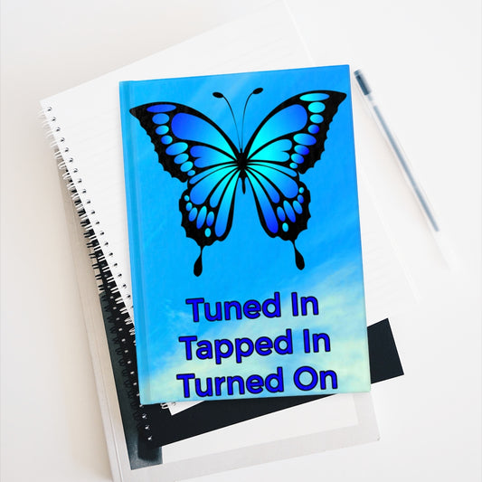 Hard Cover Journal - Ruled Line. Abraham Hicks Quote "Tuned In Tapped In Turned On"