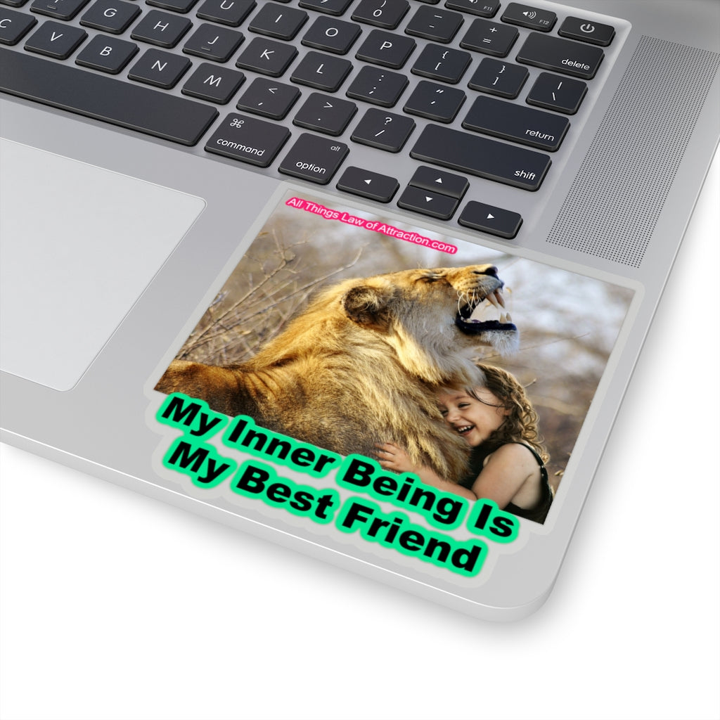 My Inner Being Is My Best Friend - Abraham Hicks Quote -Kiss-Cut Stickers