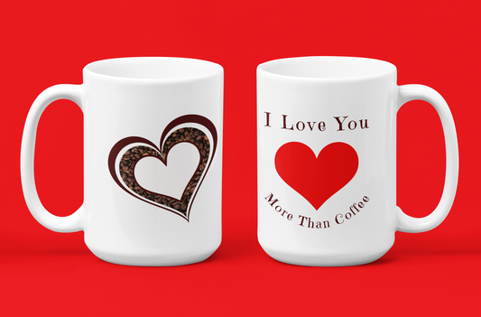 I Love You More Than Coffee - Coffee Bean Hearts - Coffee Mug Sale